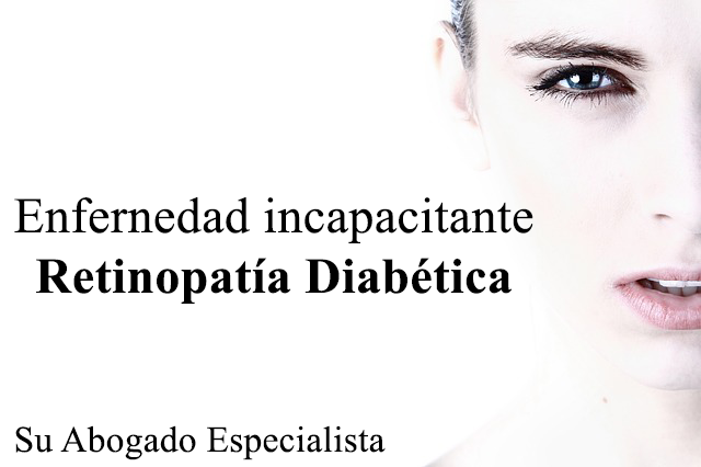Abogados Especialistas en Incapacidad laboral retinopati diabetica